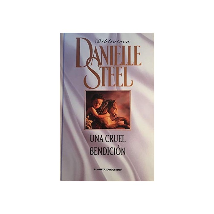 Una cruel bendición - Danielle Steel